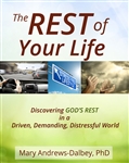 The REST of  Your Life <br>By Mary Andrews-Dalbey, PhD